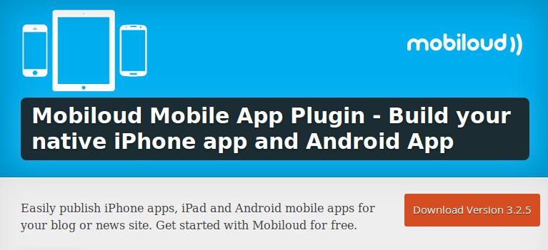 Turn your WordPress site into Android and iOS apps with Mobiloud