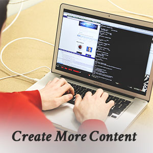 Create more Content
