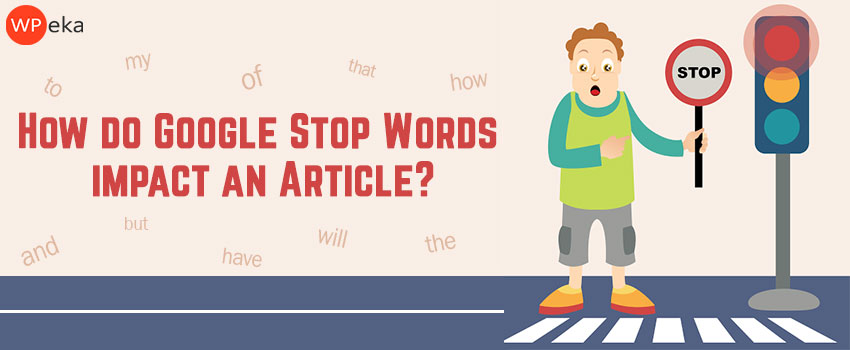 How do Google Stop words Impact an Article?