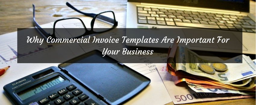 How Commercial Invoices Can Make A Difference In Your Business