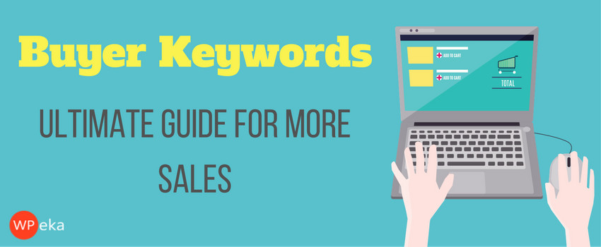 The Ultimate Buyer Keywords Guide for More Sales