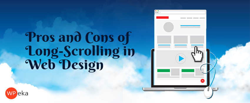 Pros and Cons of Long-Scrolling in Web Design