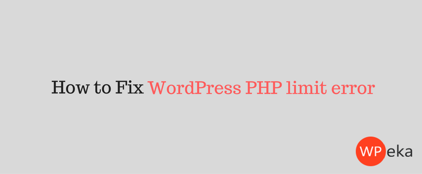 How to fix WordPress PHP memory limit error