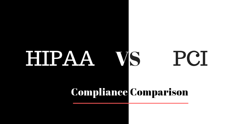 PCI vs HIPAA: A Compliance Comparison