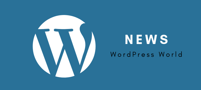 Latest Happening In WordPress World