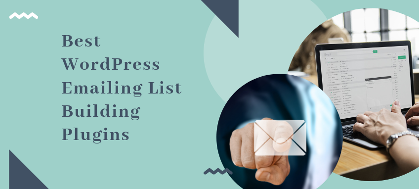 31 Best WordPress Emailing List Building Plugins