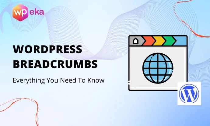 Everything you need to know about WordPress Breadcrumbs