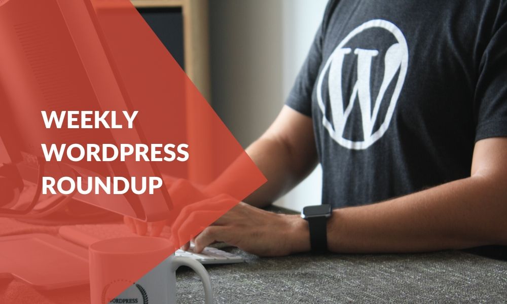 Weekly WordPress Roundup- 25 October 2024