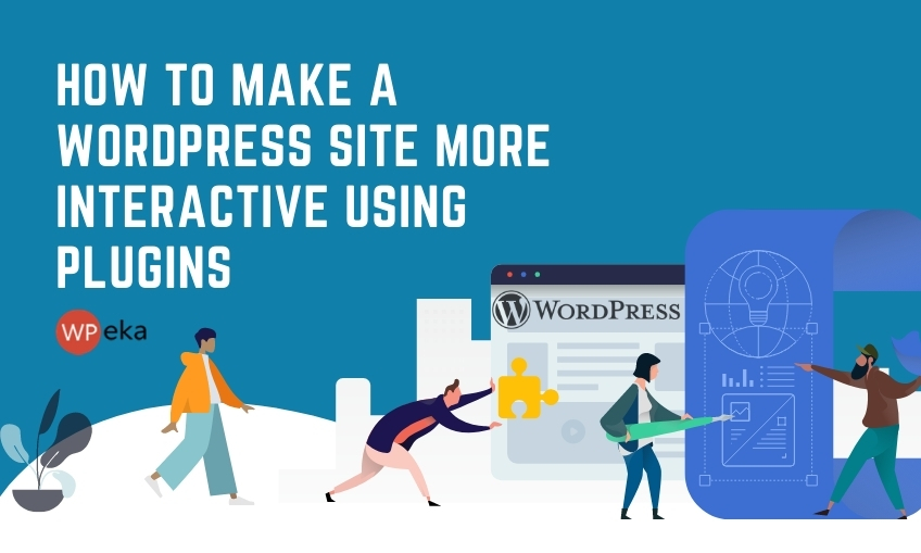 How To Make An Interactive WordPress Site Using Plugins