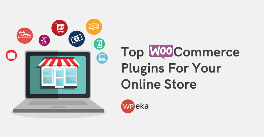 7 Best WooCommerce Plugins For Your Online Store