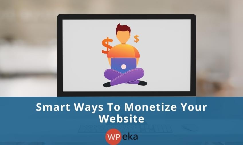 Smart Ways to Monetize Your WordPress Website in 2026