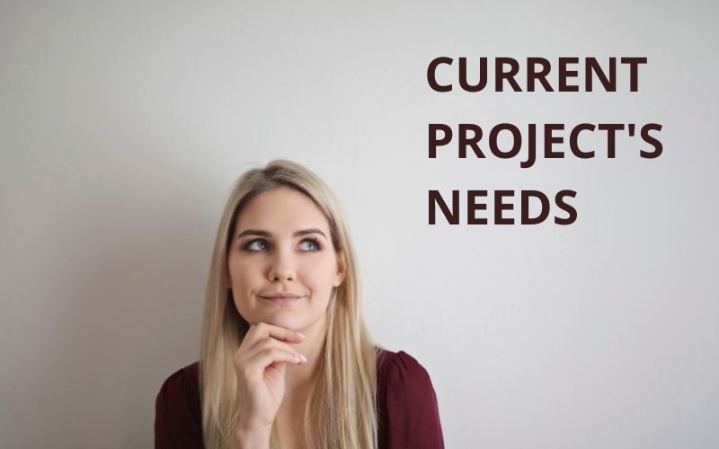 Current project's needs