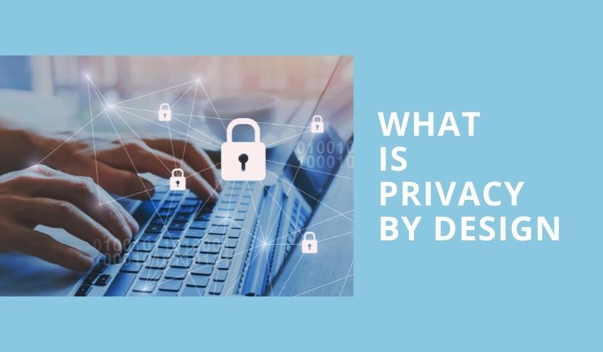 Privacy by design