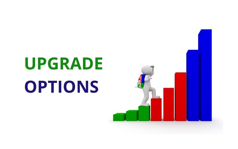 UPGRADE OPTIONS