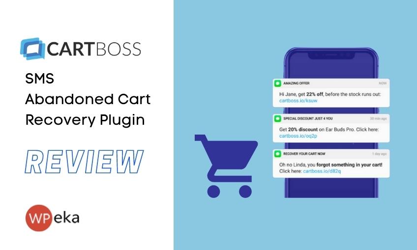 CartBoss Review: Feature-packed SMS Abandoned Cart Recovery Plugin