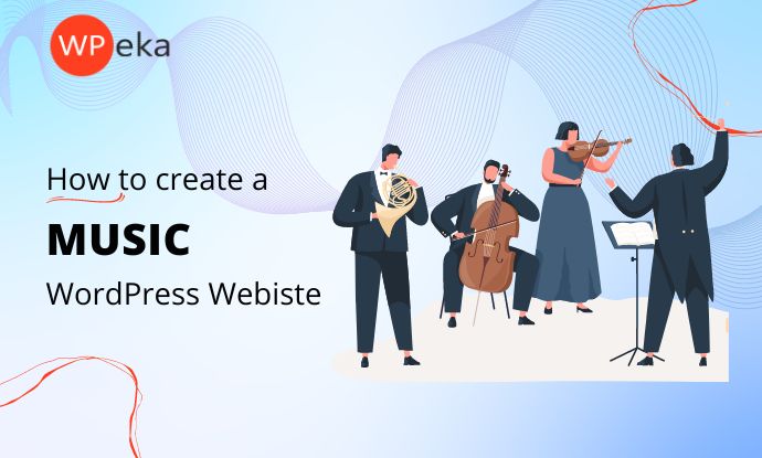 How to Create a Music Website Using WordPress