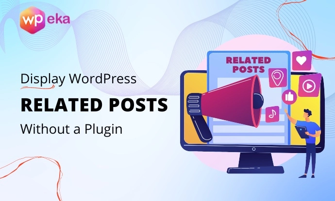 How to Display Related Posts in WordPress Without Plugin