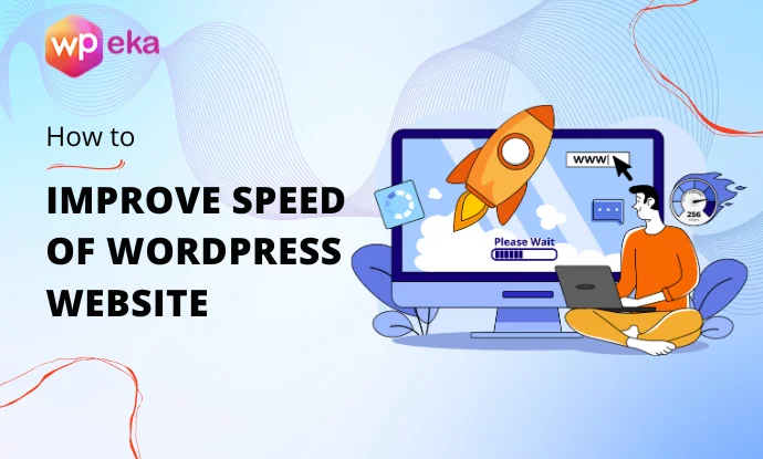 13 Best Ways To Improve Speed of Your WordPress Website